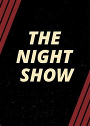 The Night Show Improvidence Bordeaux Affiche