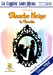 Blanche Neige La Parodie La Comdie Saint Michel - grande salle Affiche