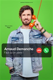 Arnaud Demanche dans Faut qu'on parle La Parenthese Affiche