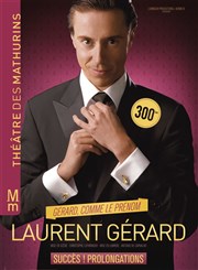 Laurent Gérard dans Gérard comme le prénom Thtre des Mathurins - Studio Affiche