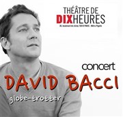 David Bacci | Globe Trotter Thtre de Dix Heures Affiche