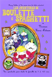 Les Aventures de Boulette et Spaghetti Thtre Essaion Affiche