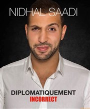 Nidhal Saadi dans Diplomatiquement incorrect La comdie de Marseille (anciennement Le Quai du Rire) Affiche