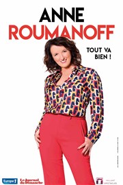 Anne Roumanoff dans Tout va bien ! Théâtre le Rhône Affiche