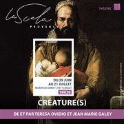 Créature(s) La Scala Provence - salle 60 Affiche