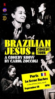Carol Zoccoli dans Brazilian Jesus | Comedy tour La Scne Barbs Affiche