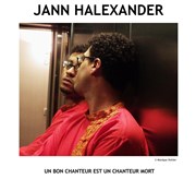 Jann Halexander | Un bon chanteur est un chanteur mort Le Tremplin Thtre - salle Molire Affiche