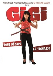 Gigi vous décape la Tignasse Thtre Daudet Affiche