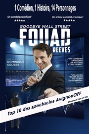 Fouad Reeves dans Goodbye Wall Street Petit gymnase au Thatre du Gymnase Marie-Bell Affiche