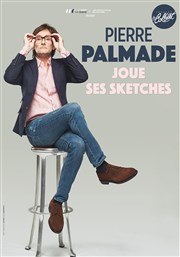 Pierre Palmade dans Pierre Palmade joue ses sketchs Thtre Le Colbert Affiche