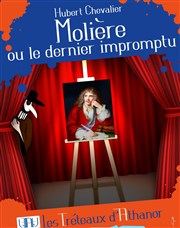Molière ou le dernier impromptu Café Théâtre du Têtard Affiche