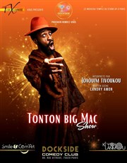 Joaquim Tivoukou dans Tonton Big Mac Dockside Comedy Club Affiche