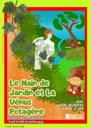 Le Nain de jardin et la Vénus potagère Thtre Darius Milhaud Affiche