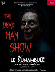 Zuriel Onaras dans The dead man show Le Funambule Montmartre Affiche