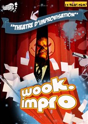 Wook Impro: wookies théâtre impro et leurs amis Le Point Comdie Affiche