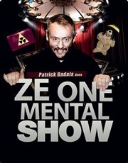 Patrick Gadais dans Ze One Mental Show The Stage Affiche