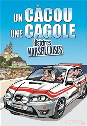 Un cacou une cagole, histoires marseillaises Centre culturel Andr Malraux Affiche