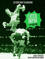 Tournoi : Catch Impro Centre d'Animation Louis Lumire Affiche