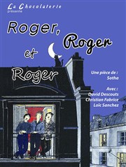 Roger, Roger, Roger La Chocolaterie Affiche