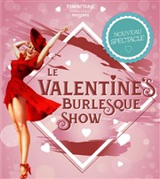 Valentine's Burlesque Show Théatre Le Karbone Affiche