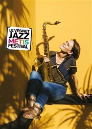 Sophie Alour | Le Vésinet Jazz Métis Festival Thtre du Vsinet - Cinma Jean Marais Affiche