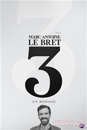 Marc-Antoine Lebret dans 3 en rodage Théâtre Daudet Affiche