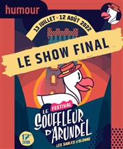 Le Show Final | Festival Le Souffleur d'Arundel Tour d'Arundel Affiche