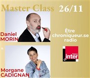 Masterclass de Morgane Cadignan et Daniel Morin | Être chroniqueur.se La Nouvelle Seine Affiche