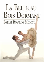 La Belle au Bois Dormant | par le Ballet Royal de Moscou Le Toboggan Centre Culturel Affiche