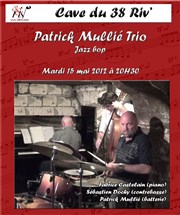 Patrick Mullié Jazz Trio Cave du 38 Riv' Affiche