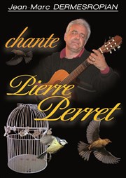 Jean-Marc Dermesropian chante Pierre Perret Comdie de Grenoble Affiche