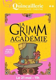La Grimm Académie La Quincaillerie Affiche