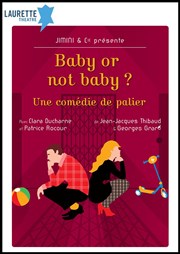 Baby or not baby Laurette Thtre Avignon - Petite salle Affiche