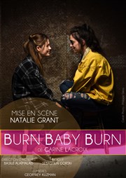 Burn Baby Burn Espace Beaujon Affiche