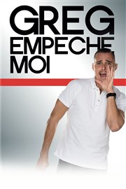 Greg Empêche moi Comdie Club Vieux Port - Espace Kev Adams Affiche