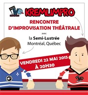 Improvisation théatrale - Kremlimpro vs Semi-Lustrée Québec Espace Andr Maign Affiche
