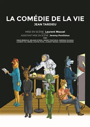 La comédie de la vie Aktéon Théâtre Affiche