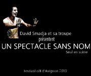 David Smadja et sa troupe préparent Avignon dans Un spectacle sans nom Thtre  l'Arrache Affiche