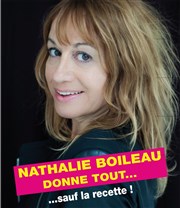 Nathalie Boileau donne tout... sauf la recette ! Petit gymnase au Thatre du Gymnase Marie-Bell Affiche
