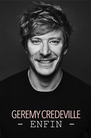 Gérémy Crédeville dans Enfin La Comédie d'Aix Affiche