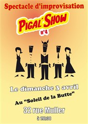 Le Pigalle show - cabaret d'improvisation Au Soleil de la Butte Affiche
