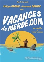 Vacances de merde.com Caf-Thatre L'Atelier des Artistes Affiche