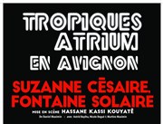 Suzanne Césaire, Fontaine Solaire | Tropiques Atrium scène Nationale Thtre du Balcon Affiche