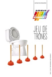 Jeu de Trône - La parodie de Game of Thrones La Comdie de Toulouse Affiche