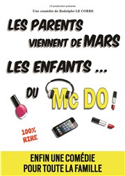 Les parents viennent de Mars et les enfants du Mac Do Comdie La Rochelle Affiche