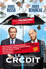Le Crédit | avec Daniel Russo et Didier Bénureau La Comdie des Champs Elyses Affiche