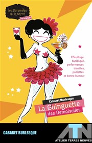 La Guinguette des Demoiselles : Cabaret burlesque insolite L'ATN Affiche