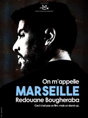 Redouane Bougheraba dans On m'appelle Marseille Espace Julien Affiche