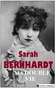 Ma Double vie, mémoires de Sarah Bernhardt, Thtre du Nord Ouest Affiche