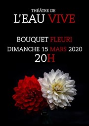 Bouquet fleuri Thtre de l'Eau Vive Affiche